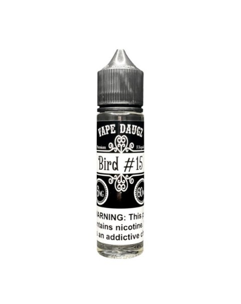 Bird #15 Tobacco Free Nicotine Vape Juice by Vape Daugz